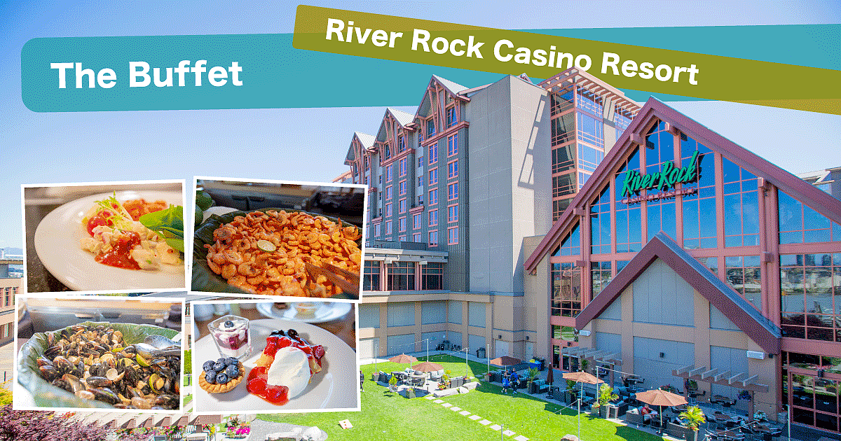 The Buffet @ River Rock Casino Resort