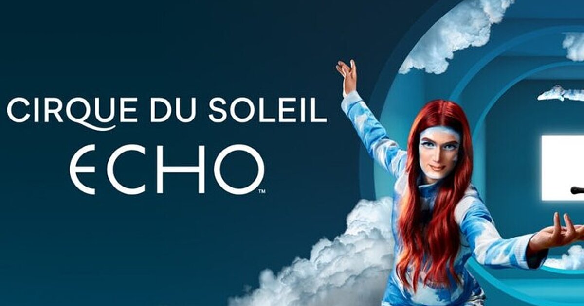 Cirque du Soleil: ECHO